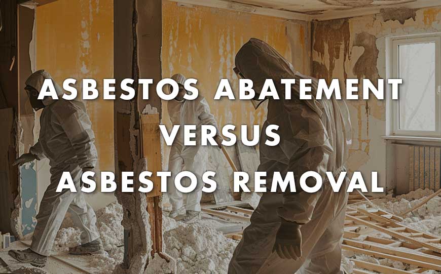 asbestos abatement vs asbestos removal